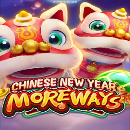 Discover the Excitement of CHINESENEWYEARMOREWAYS at OKOKTIGRE.COM