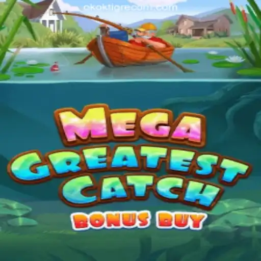 Catch the Excitement with MegaGreatestCatchBonusBuy at OKOKTIGRE.COM